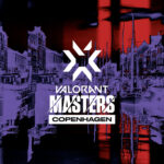 VALORANT Masters Tournament coming to Copenhagen and Istanbul
