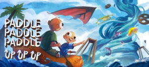 PADDLE PADDLE PADDLE UP UP UP