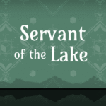 Servant of the Lake