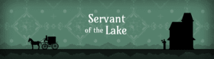 Servant of the Lake