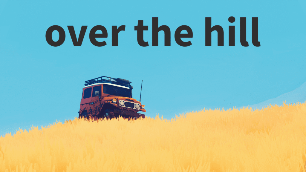 over the hill